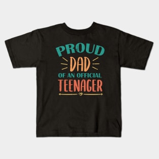 Vintage Proud Dad Of An Official Teenager - 13th Birthday Kids T-Shirt